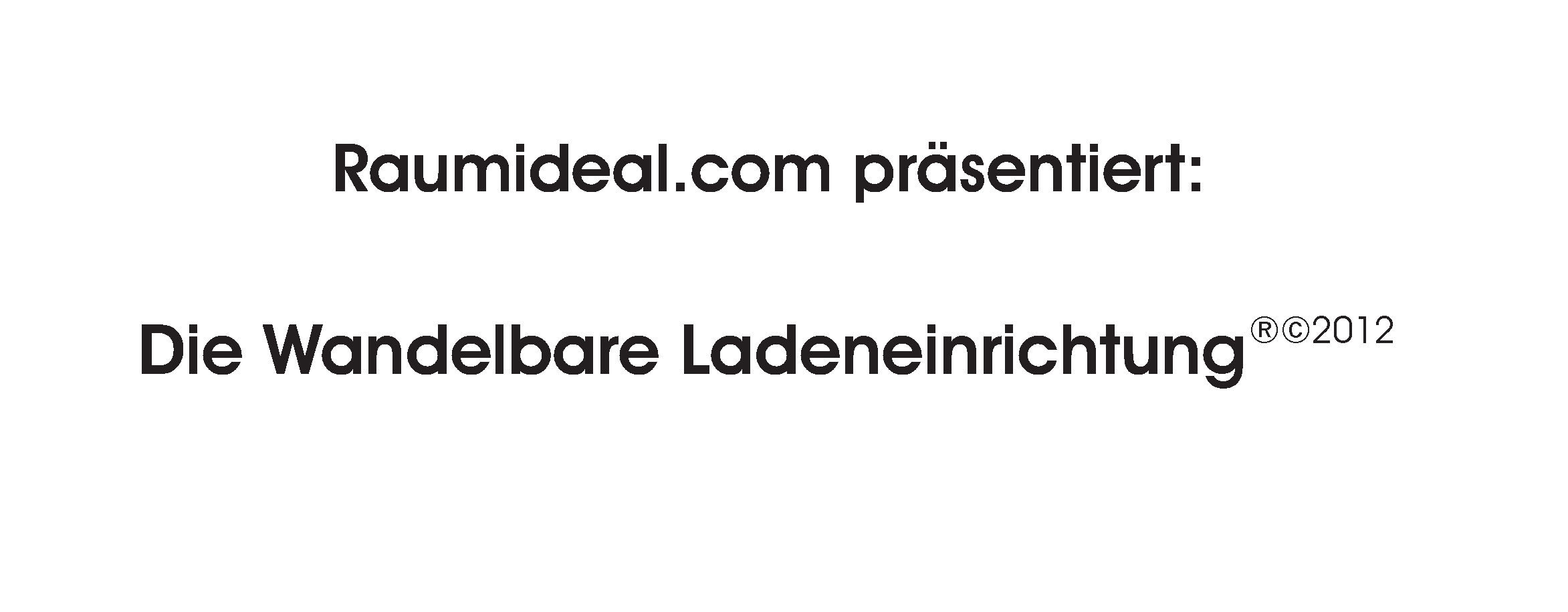 Die Wandelbare Ladeneinrichtung